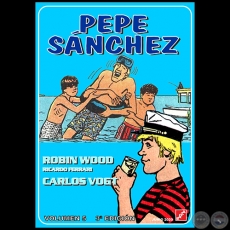 PEPE SNCHEZ - Volumen 5 3 Edicin - Autores: ROBIN WOOD / RICARDO FERRARI / CARLOS VOGT - Ao 2020